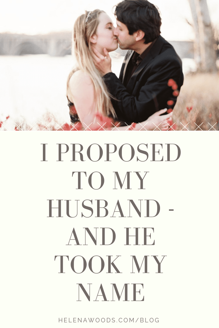 i proposed to my boyfriend...and he took my last name