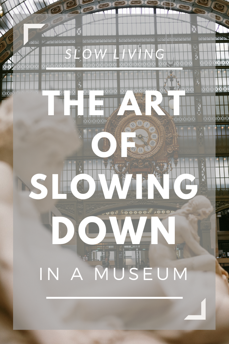 slowing down in museums